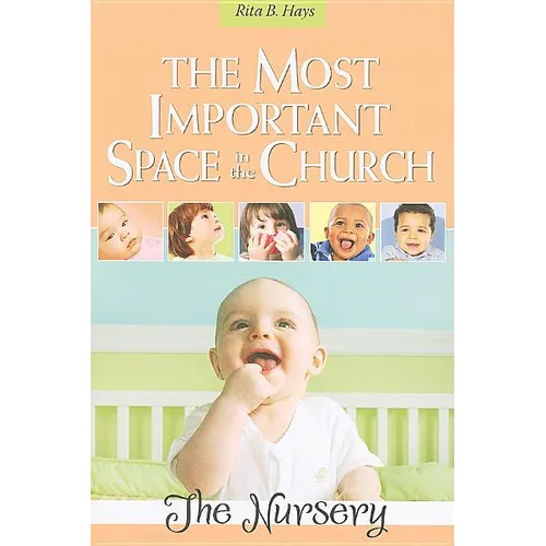 The Most Important Space in the Church: The Nursery