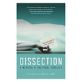 Dissection: A Medical & Political Thriller
