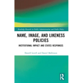 Name, Image, and Likeness Policies: Institutional Impact and States Responses