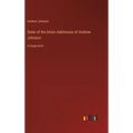 State of the Union Addresses of Andrew Johnson: in large print