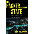 The Hacker and the State: Cyber Attacks and the New Normal of Geopolitics