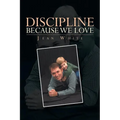 Discipline Because We Love