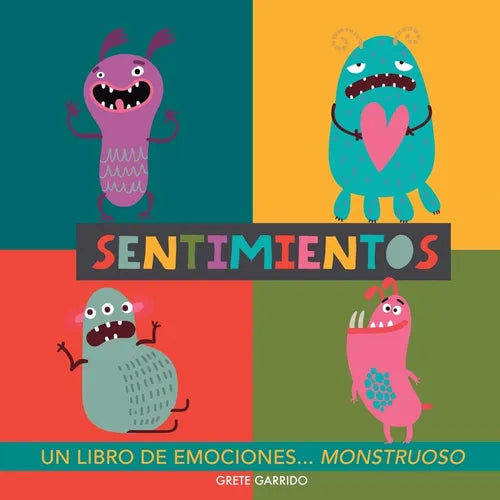 Sentimientos. Un libro de emociones monstruoso: Libro de sentimientos para niños. Educar las emociones. Libros infantiles de inteligencia emocional. E