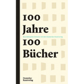 100 Jahre - 100 Bücher: Eine Bibliophile Jahrhundertreise Mit Dem Deutschen Kunstverlag