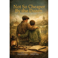 Not So Cheaper by the Dozen: Musings, Stories, and Poems
