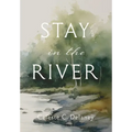 Stay in the River