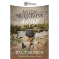 When Mountains Sing (The Mosaic Collection): My Father's House series, Book 1