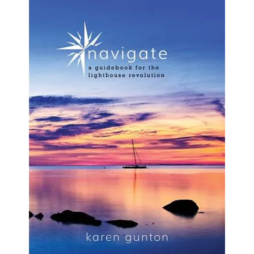 navigate: a guidebook for the lighthouse revolution