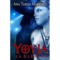 Yoyja, la elegida