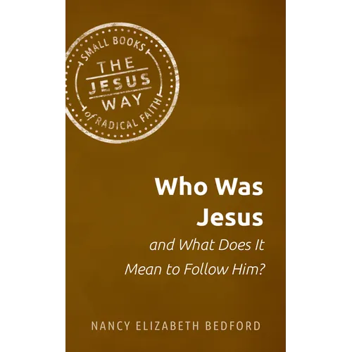 Who Was Jesus and What Does It Mean to Follow Him?