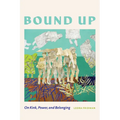 Bound Up: On Kink, Power, and Belonging