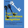 Train Your Chess Pattern Recognition: More Key Moves & Motives in the Middlegame