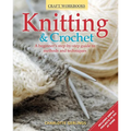 Knitting & Crochet: A Beginner's Step-By-Step Guide to Methods and Techniques