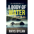 A Body Of Water: A DCI Evan Warlow Crime Thriller