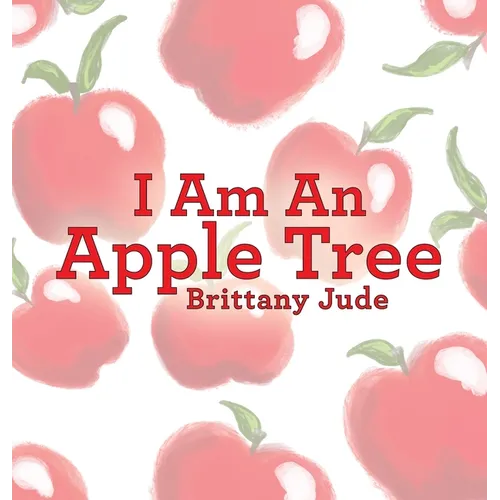 I Am An Apple Tree
