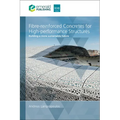 Fibre-Reinforced Concretes for High-Performance Structures: Building a More Sustainable Future