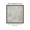 The Crucifixion Eve Era - 3rd Edition