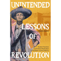 Unintended Lessons of Revolution: Student Teachers and Political Radicalism in Twentieth-Century Mexico