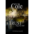 Trust Only No One