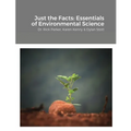 Just the Facts: Essentials of Environmental Science