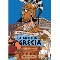 Historia Ilustrada: La Antigua Grecia (Illustrated History: Ancient Greece): La Antigua Grecia / Ancient Greece Volume 3
