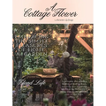 A Cottage Flower: Embracing the Simple Pleasures of Home & Garden