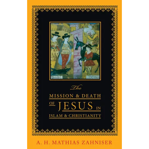 The Mission and Death of Jesus in Islam and Christianity