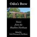 Odin's Brew: Voices from the Heathen Northeast