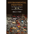 Environmental F(r)iction: The Illusion of Progress / The Progress of Illusion