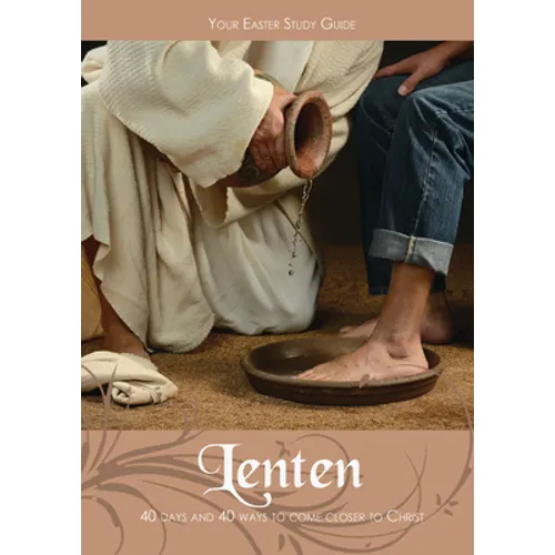 Lenten: 40 Days and 40 Ways to Come Closer to Christ: 40 Days and 40 Ways to Come Closer to Christ