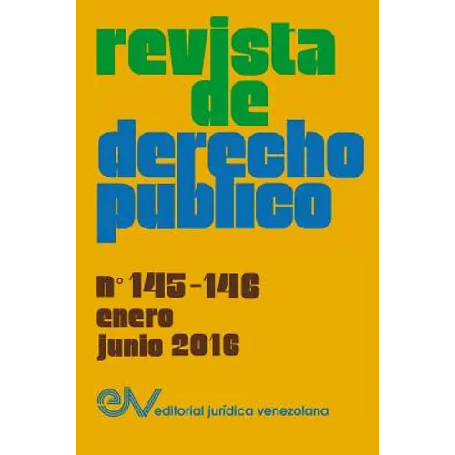 REVISTA DE DERECHO PÚBLICO (Venezuela), No. 145-146 enero-junio 2016