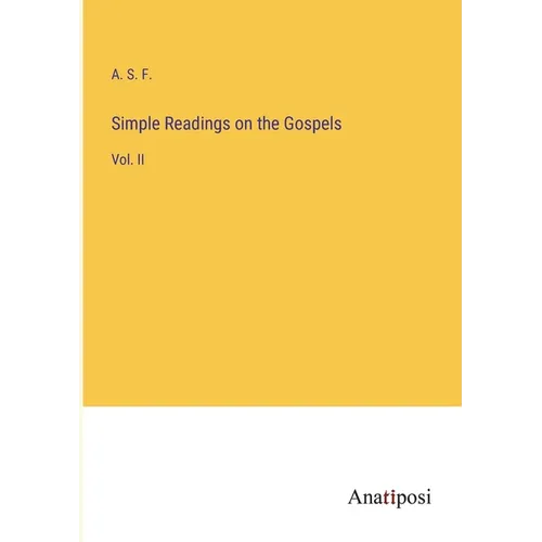 Simple Readings on the Gospels: Vol. II