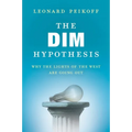 The DIM Hypothesis: Why the Lights of the West Are Going Out