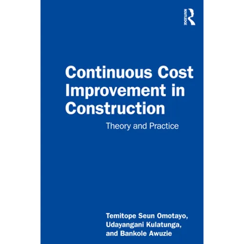 Continuous Cost Improvement in Construction: Theory and Practice