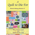 A Quilt to Die For: Miranda Hathaway Adventure #5