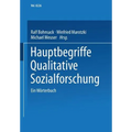Hauptbegriffe Qualitative Sozialforschung: Ein Wörterbuch