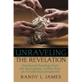 Unraveling the Revelation: Devotional Readings from the Apocalypse, written from an A-millennial perspective