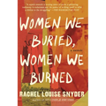 Women We Buried, Women We Burned: A Memoir