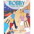 Bobby Takes The Train