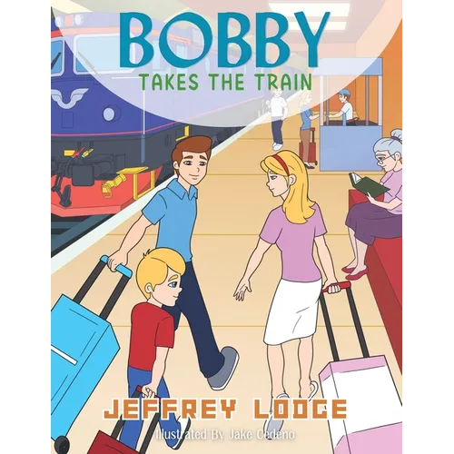 Bobby Takes The Train