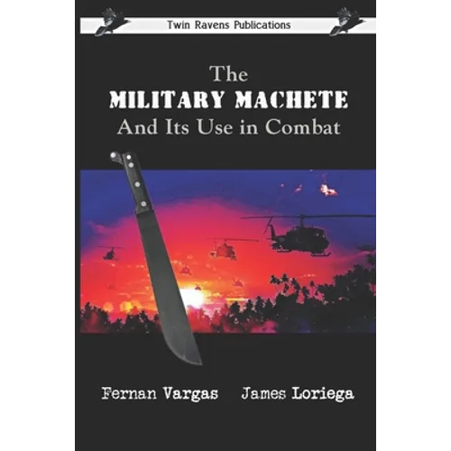 The Military Machete and Its Use in Combat