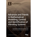 Advances and Trends in Mathematical Modelling, Control and Identification of Vibrating Systems