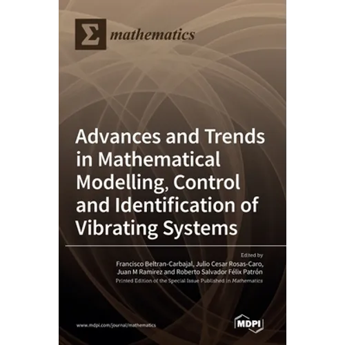 Advances and Trends in Mathematical Modelling, Control and Identification of Vibrating Systems