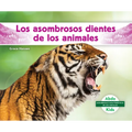 Los Asombrosos Dientes de Los Animales (Different Teeth of Animals)