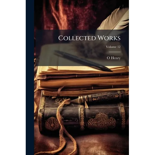 Collected Works; Volume 12
