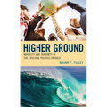 Higher Ground: Morality and Humanity in the Evolving Politics of Race