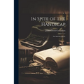 In Spite of the Handicap: An Autobiography