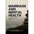 Marriage and Mental Health: Supporting Each Other
