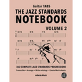 The Jazz Standards Notebook Vol. 2 - Guitar Tabs: 362 Complete Jazz Standards Progressions