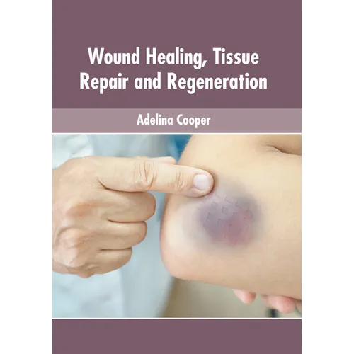 Wound Healing, Tissue Repair and Regeneration